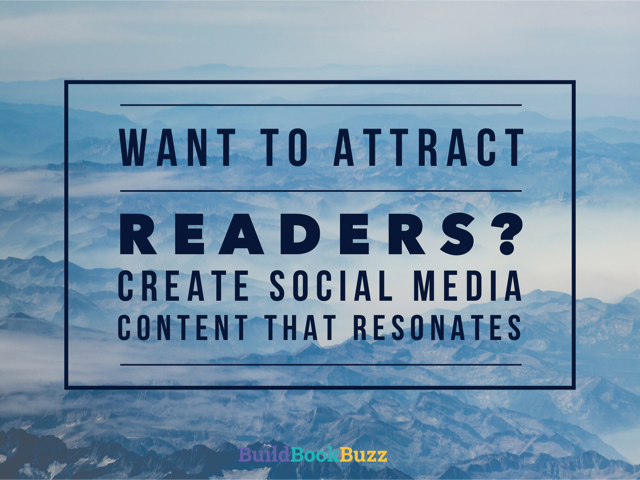 Want to attract readers? Create social media content that resonates
