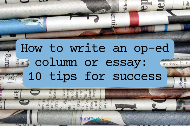 How to write an op-ed column or essay: 10 tips for success