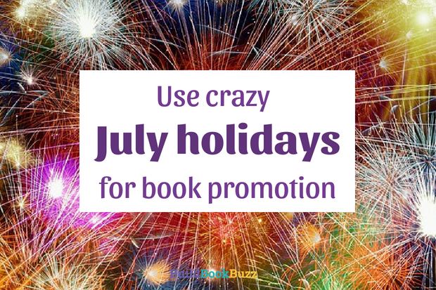 Use crazy July holidays for book promotion