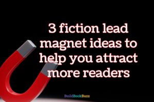 3 fiction lead magnet ideas