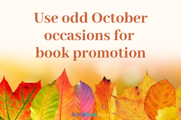 Use odd October occasions for book promotion