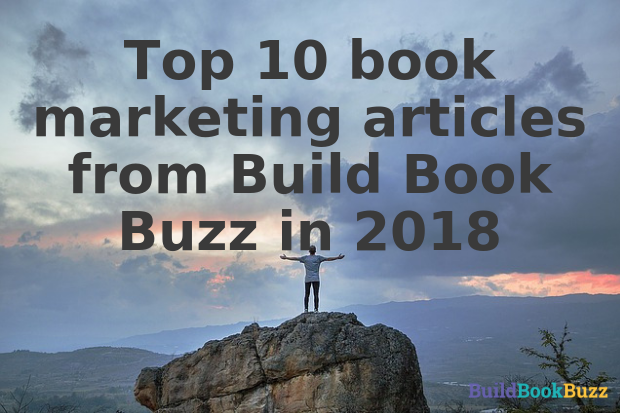 Top 10 book marketing articles from Build Book Buzz in 2018