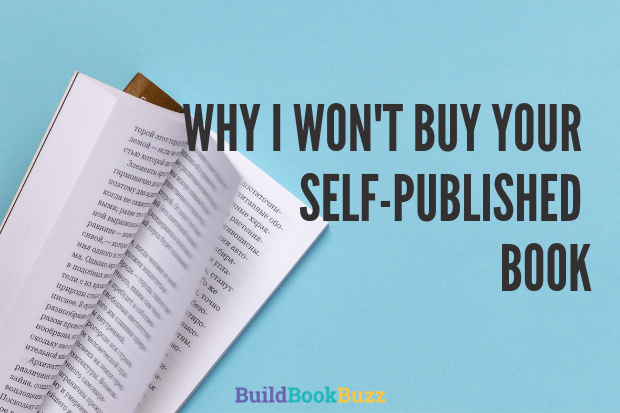Why I won’t buy your self-published book