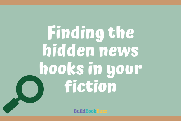 Finding the hidden news hooks in your fiction