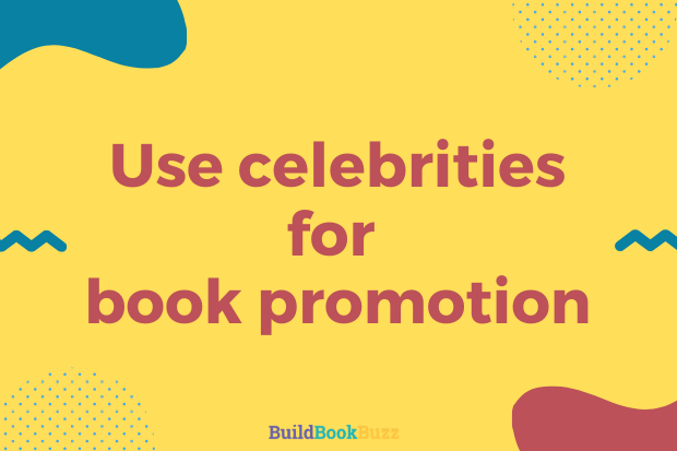 Use celebrities for book promotion
