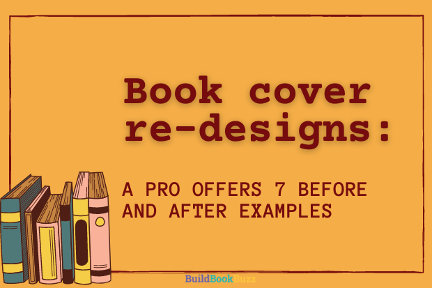 Book cover re-designs: A pro offers 7 before and after examples