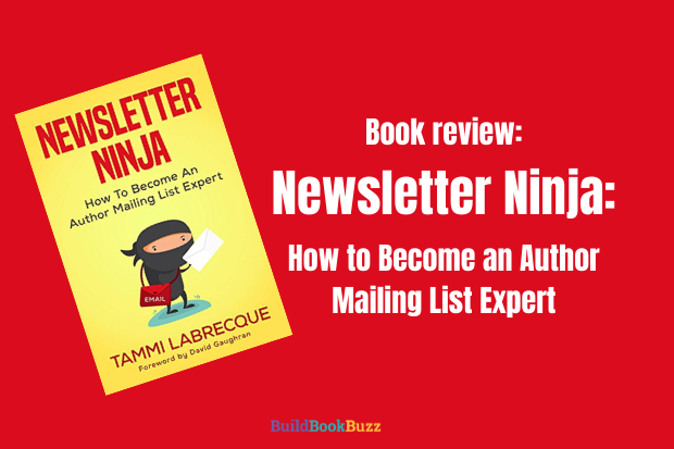 Book review: Newsletter Ninja: How to Become an Author Mailing List Expert