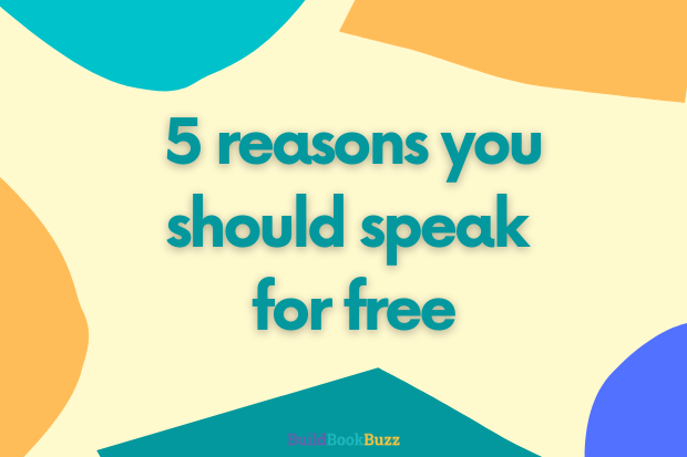 5 reasons you should speak for free