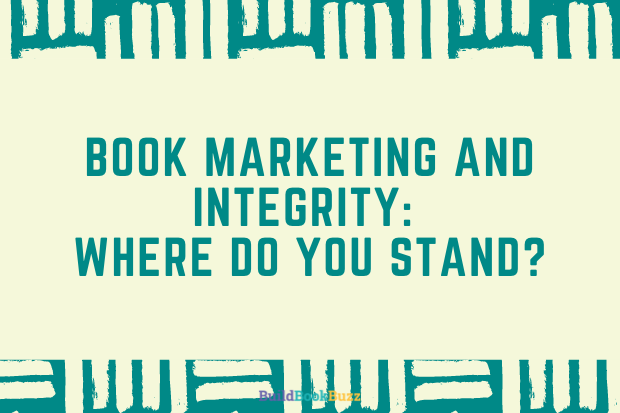 Book marketing and integrity: Where do you stand?