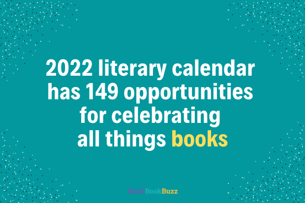 2022 literary calendar has 149 opportunities for celebrating all things books