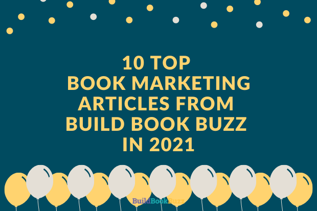 10 top book marketing articles from Build Book Buzz in 2021