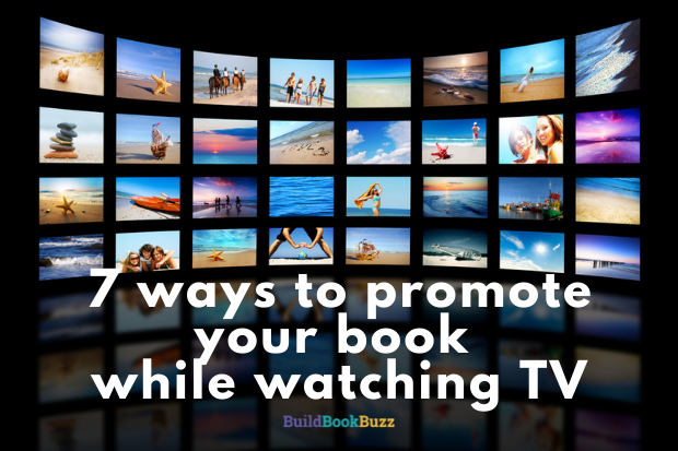 7 ways to promote your book while watching TV