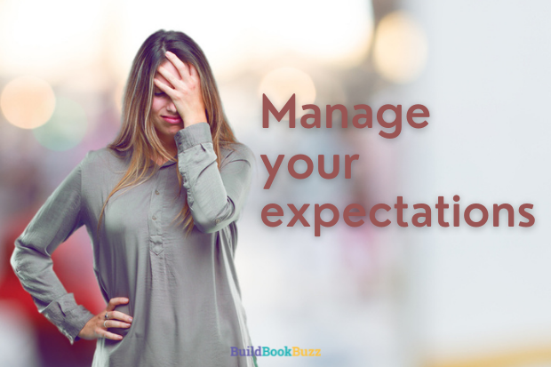 Manage your expectations