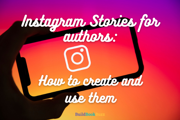 Instagram Stories for authors: How to create and use them