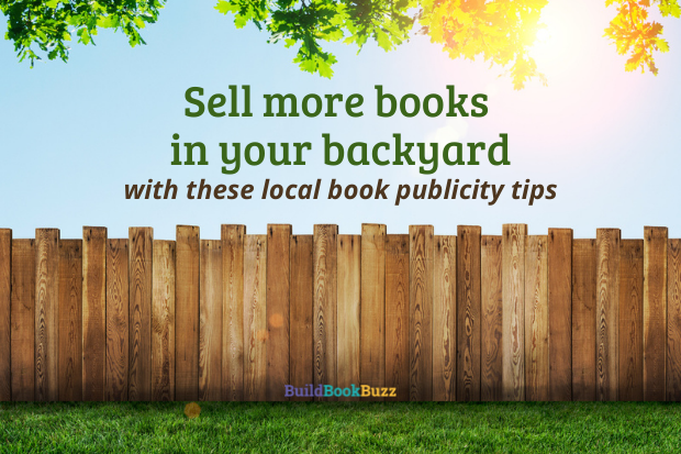Sell more books in your backyard with these local book publicity tips