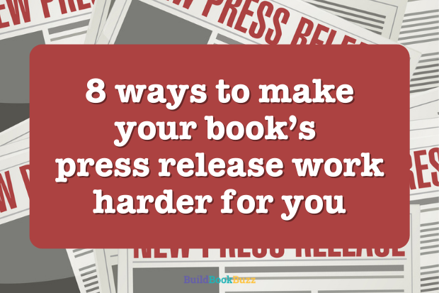 8 ways to make your book’s press release work harder for you