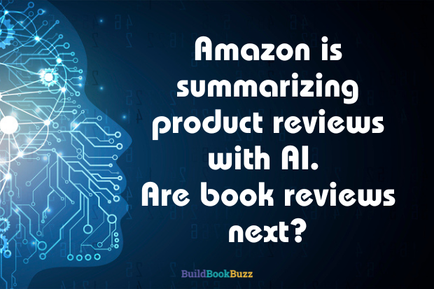 Amazon is summarizing product reviews with AI. Are book reviews next?
