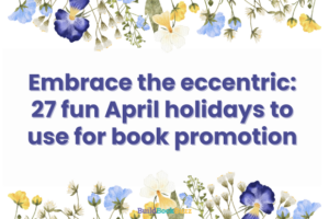 fun April holidays for book promotion