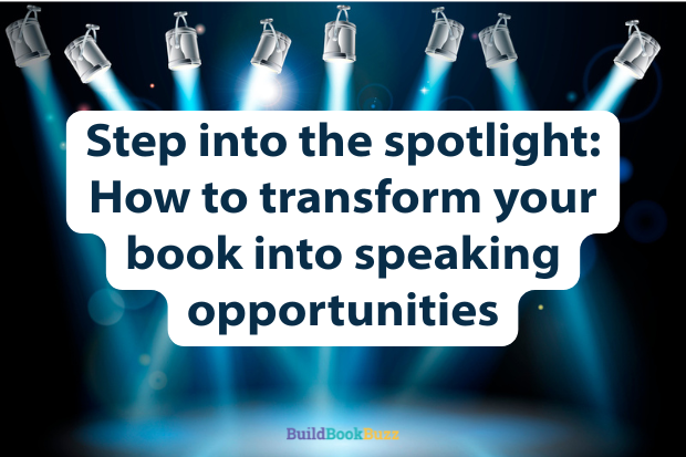 transform your book into speaking opportunities