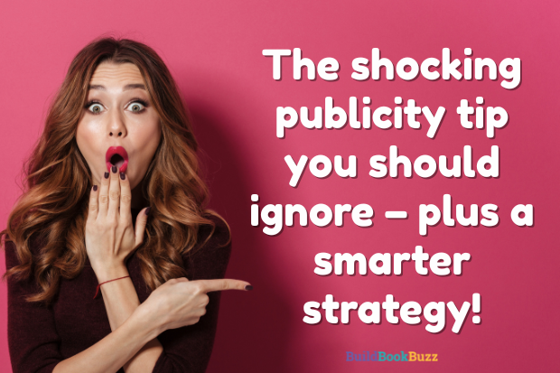 publicity tip you should ignore