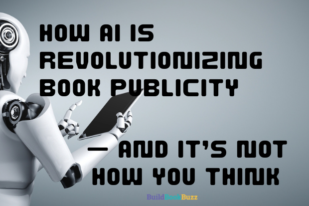 AI is revolutionizing book publicity